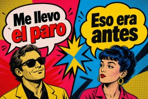 Pop-art: «Me llevo el paro» / «Eso era antes».